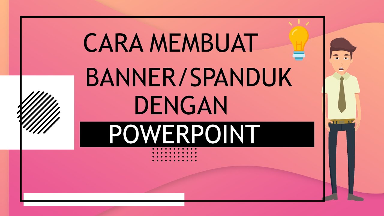 Cara Membuat Spanduk Dengan Powerpoint