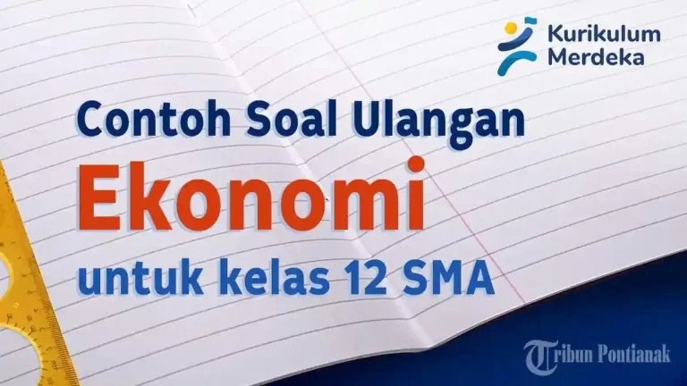 Kumpulan Soal Ujian Sekolah Ekonomi Kelas 12 dan Pembahasannya PDF 2026, Wajib Tahu!