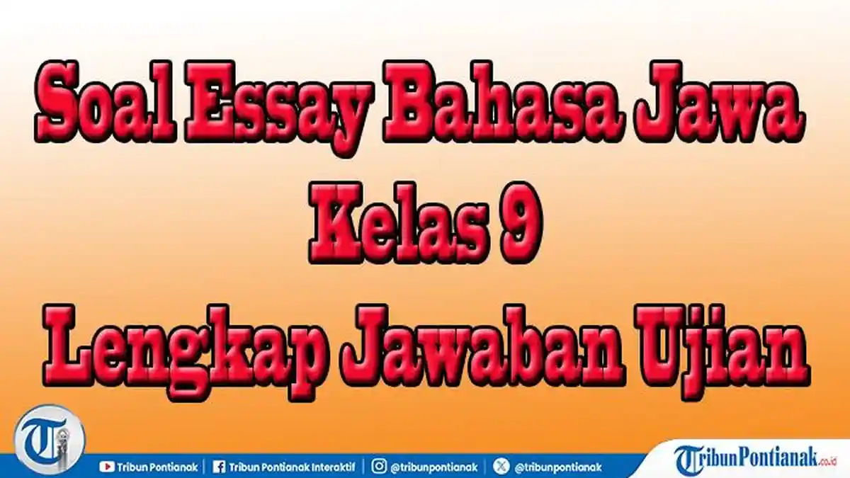 45 Paket Soal Essay dan Jawaban Bahasa Jawa Kelas 9 Semester 2 Ujian