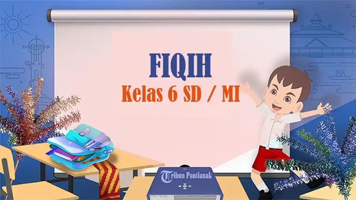 Kumpulan Soal Essay Fiqih Kelas 6 Semester 2 Materi Thaharah hingga