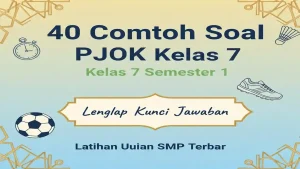 5 Contoh Soal Latihan PJOK Kelas 7 Semester 2 Ternyata Bisa Dicetak Gratis