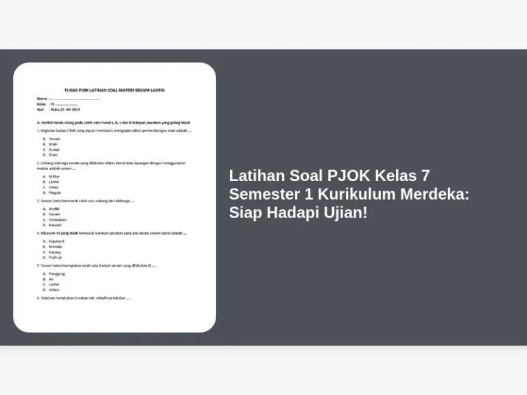 Ternyata Ini Kunci Lolos Ujian PJOK: Contoh Soal Latihan Kelas 7 Semester 1 dan 2 yang Wajib Kamu Kuasai